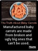 Ever since baby carrots were ''invented'' in the 1980s, marketers have conned us into believing that they're the ultimate healthy snack, a convenient way to enjoy veggies on the go. Sure, they may be snackable and convenient, but they’re definitely not what you think they are. Here’s why you should think twice about snagging a bag.